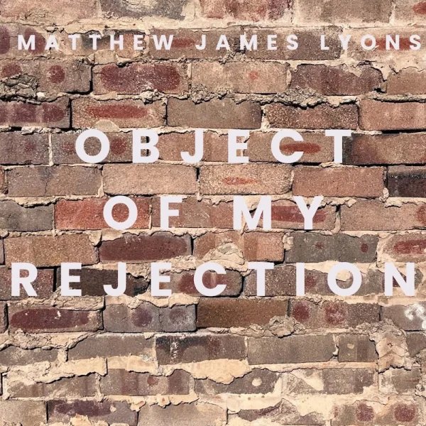 OBJECT OF MY REJECTION