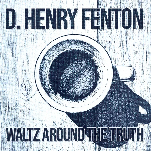 WALTZ AROUND THE THE TRUTH