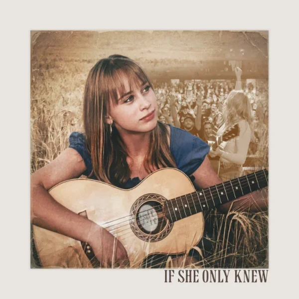 IF SHE ONLY KNEW