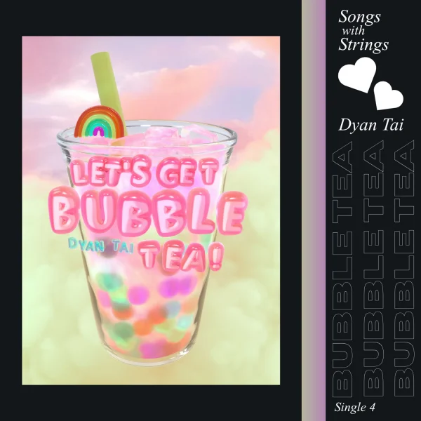 LET'S GET BUBBLE TEA! (SONGS WITH STRINGS VERSION)
